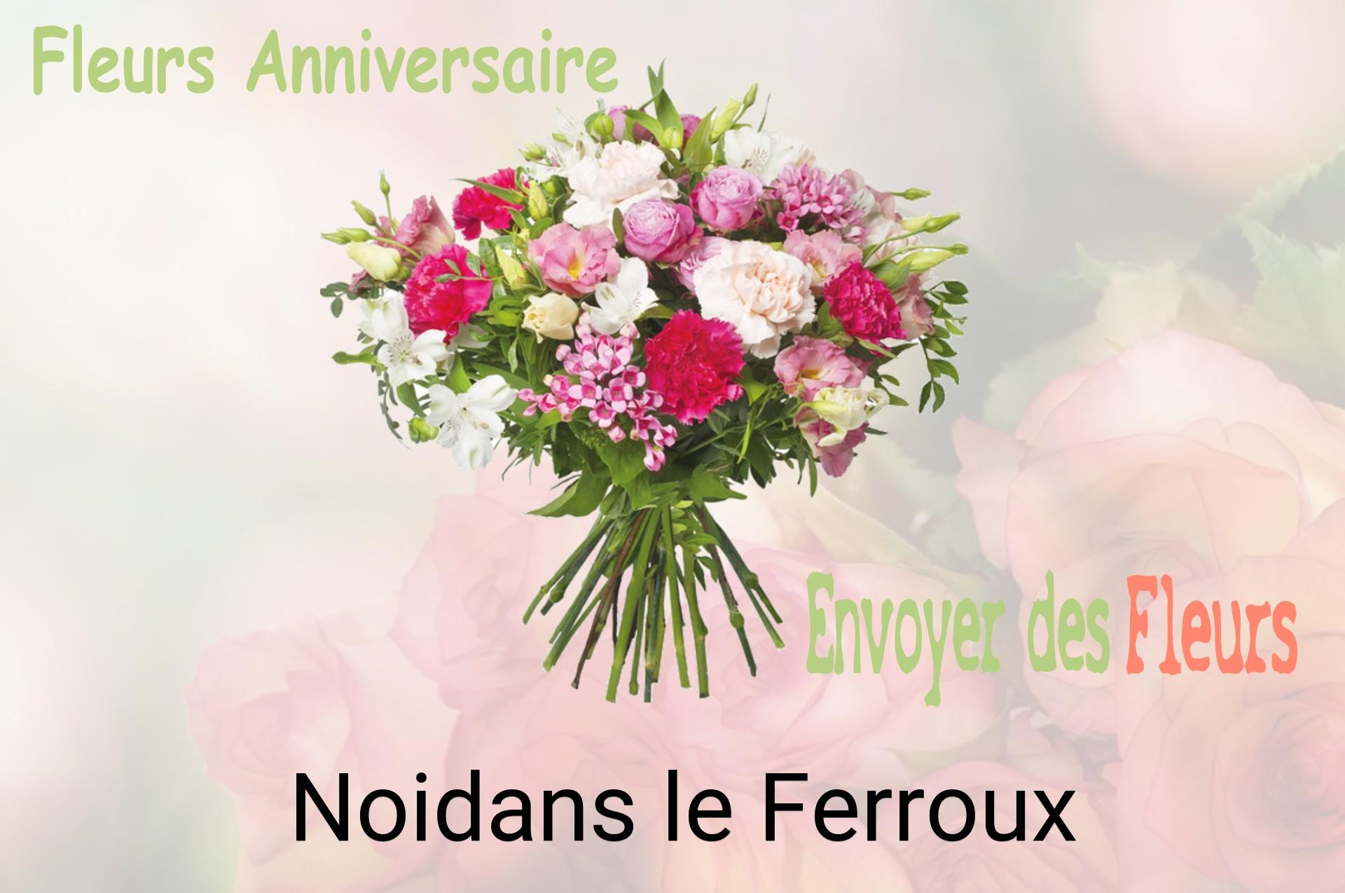 Bouquet de fleurs d’anniversaire livré à Noidans-le-Ferroux