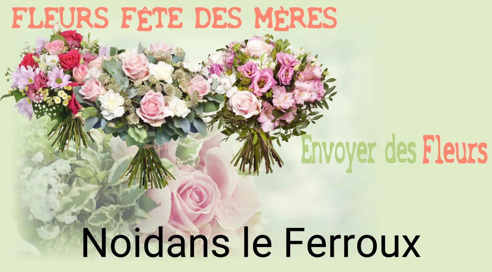 Bouquet de Fête des Mères livré à Noidans-le-Ferroux